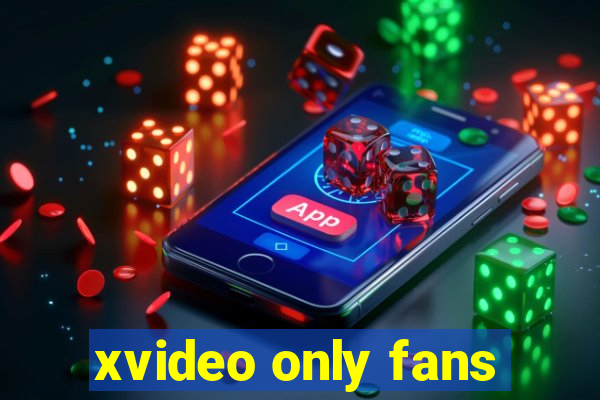 xvideo only fans